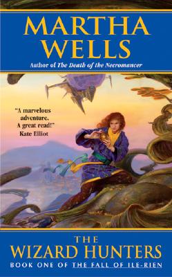 The Wizard Hunters: The Fall of Ile-Rien - Martha Wells