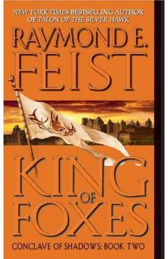 King of Foxes: Conclave of Shadows: Book Two - Raymond E. Feist