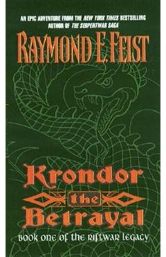 Krondor the Betrayal:: Book One of the Riftwar Legacy - Raymond E. Feist