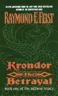 Krondor the Betrayal:: Book One of the Riftwar Legacy - Raymond E. Feist
