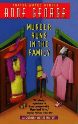 Murder Runs in the Family: A Southern Sisters Mystery - Anne George