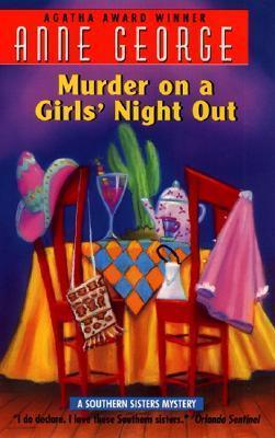Murder on a Girls' Night Out: A Southern Sisters Mystery - Anne George