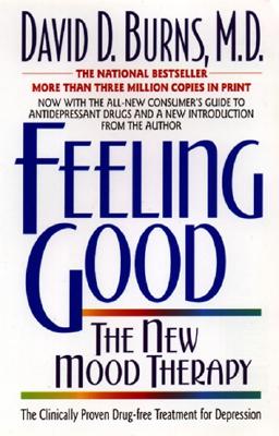 Feeling Good:: The New Mood Therapy - David D. Burns