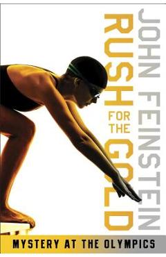 Coperta cărții 'Rush for the Gold: Mystery at the Olympics (the Sports Beat, 6) - John Feinstein'