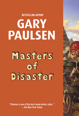 Masters of Disaster - Gary Paulsen