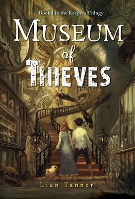 Museum of Thieves - Lian Tanner