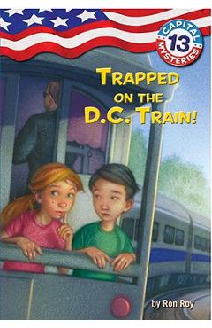Coperta cărții 'Trapped on the D.C. Train! - Ron Roy'