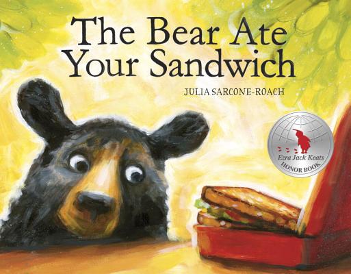 The Bear Ate Your Sandwich - Julia Sarcone-roach