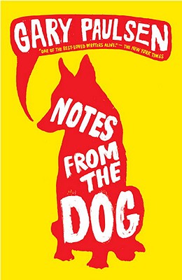 Notes from the Dog - Gary Paulsen