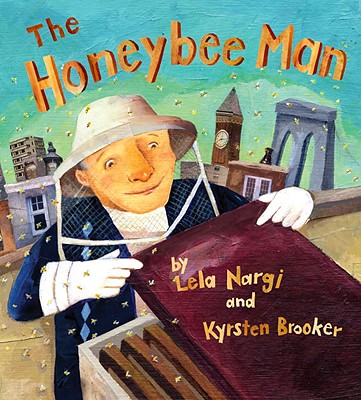 The Honeybee Man - Lela Nargi