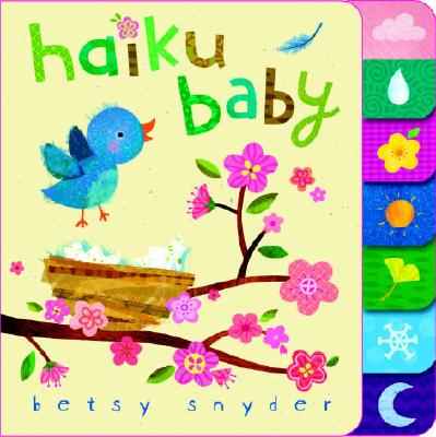 Haiku Baby - Betsy E. Snyder