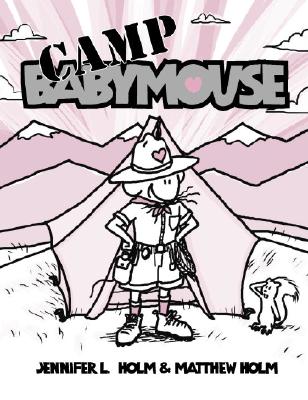 Babymouse #6: Camp Babymouse - Jennifer L. Holm