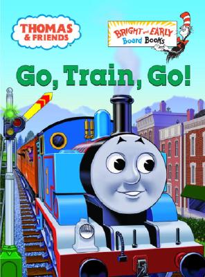 Thomas & Friends: Go, Train, Go! (Thomas & Friends) - W. Awdry