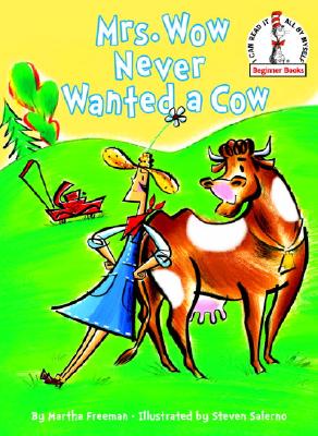 Mrs. Wow Never Wanted a Cow - Martha Freeman
