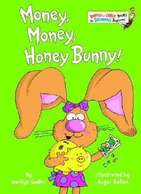 Money, Money, Honey Bunny! - Marilyn Sadler