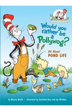 Coperta cărții 'Would You Rather Be a Pollywog?: All about Pond Life - Bonnie Worth'