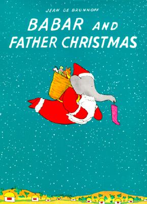 Babar and Father Christmas - Jean De Brunhoff