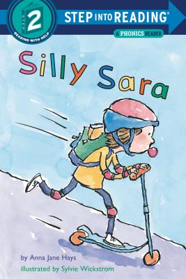 Silly Sara: A Phonics Reader - Anna Jane Hays