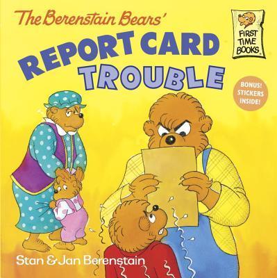 The Berenstain Bears' Report Card Trouble - Stan Berenstain