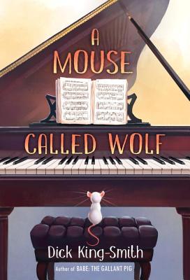 A Mouse Called Wolf - Dick King-smith
