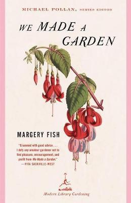 We Made a Garden - Margery Fish