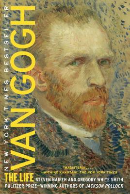 Van Gogh: The Life - Steven Naifeh