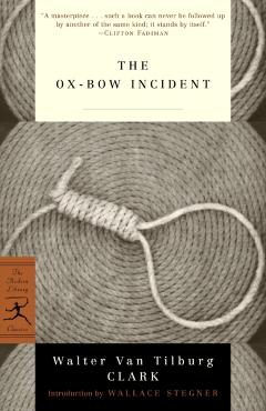 The Ox-Bow Incident - Walter Van Tilburg Clark
