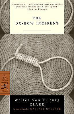 The Ox-Bow Incident - Walter Van Tilburg Clark