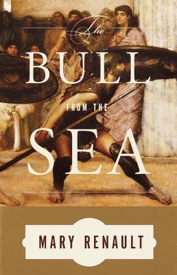 The Bull from the Sea - Mary Renault