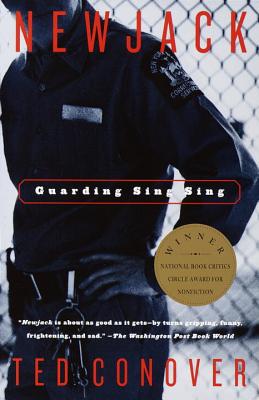 Newjack: Guarding Sing Sing - Ted Conover