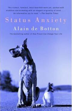 Coperta cărții 'Status Anxiety - Alain De Botton'