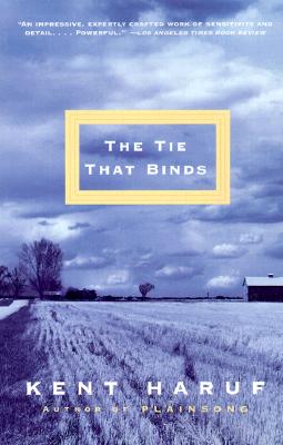 The Tie That Binds - Kent Haruf