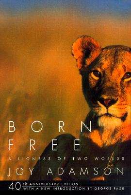 Born Free: A Lioness of Two Worlds - Joy Adamson
