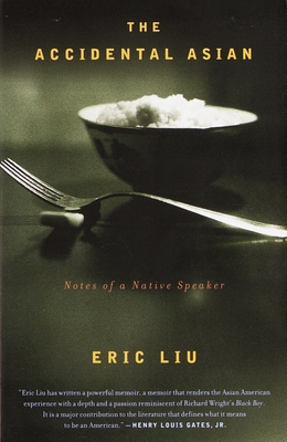 Coperta cărții 'The Accidental Asian: Notes of a Native Speaker - Eric Liu'