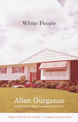 White People - Allan Gurganus