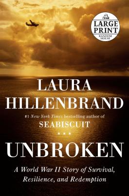 Unbroken: A World War II Story of Survival, Resilience, and Redemption - Laura Hillenbrand