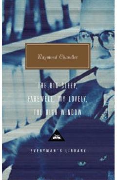 Coperta cărții 'The Big Sleep; Farewell, My Lovely; The High Window - Raymond Chandler'