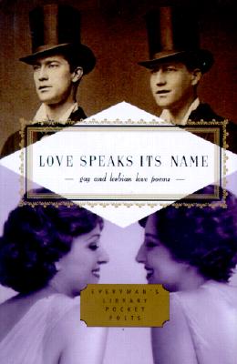 Love Speaks Its Name: Gay and Lesbian Love Poems - J. D. Mcclatchy