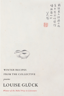 Winter Recipes from the Collective: Poems - Louise Gl�ck