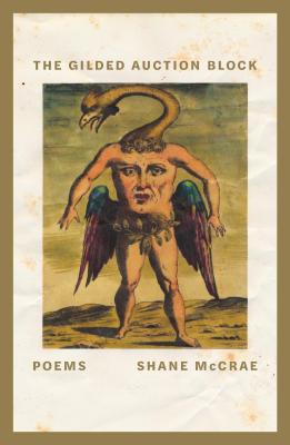 The Gilded Auction Block: Poems - Shane Mccrae