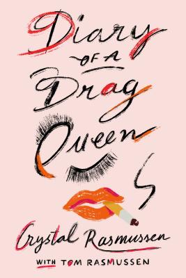 Diary of a Drag Queen - Crystal Rasmussen