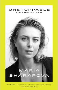 Coperta cărții 'Unstoppable: My Life So Far - Maria Sharapova'