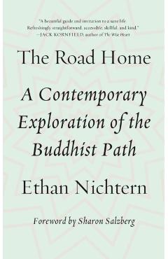 The Road Home: A Contemporary Exploration of the Buddhist Path - Ethan Nichtern