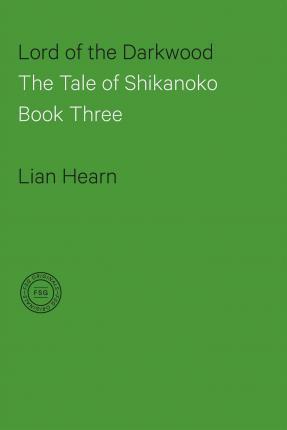 Lord of the Darkwood - Lian Hearn