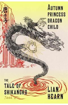 Poza produsului Autumn Princess, Dragon Child - Lian Hearn
