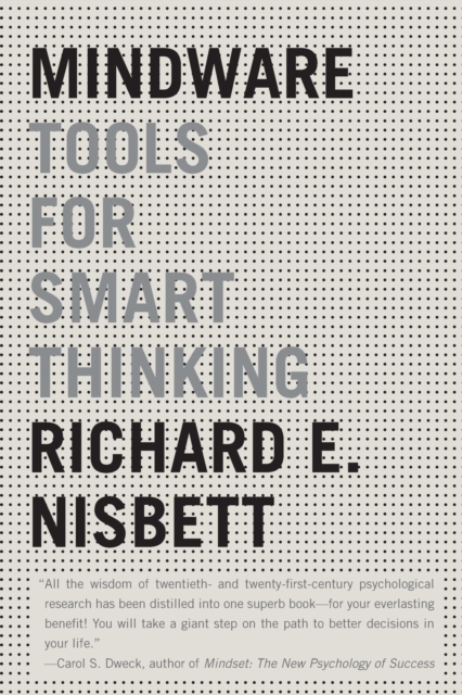 Mindware: Tools for Smart Thinking - Richard E. Nisbett