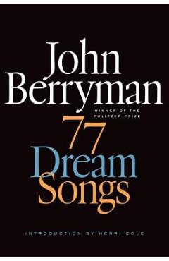 Coperta cărții '77 Dream Songs - John Berryman'
