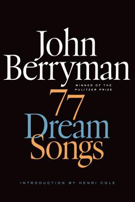 77 Dream Songs - John Berryman