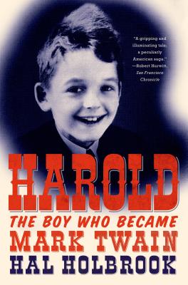 Harold: The Boy Who Became Mark Twain - Hal Holbrook
