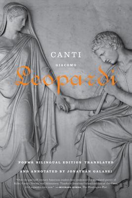 Canti: Poems / A Bilingual Edition - Giacomo Leopardi